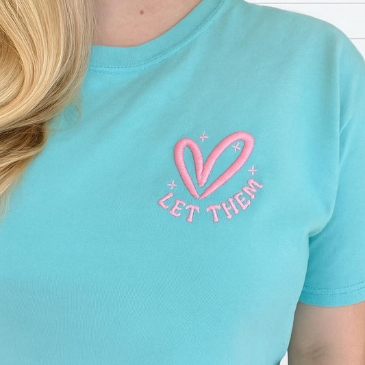 Embroidered Let Them Comfort Colors Tee