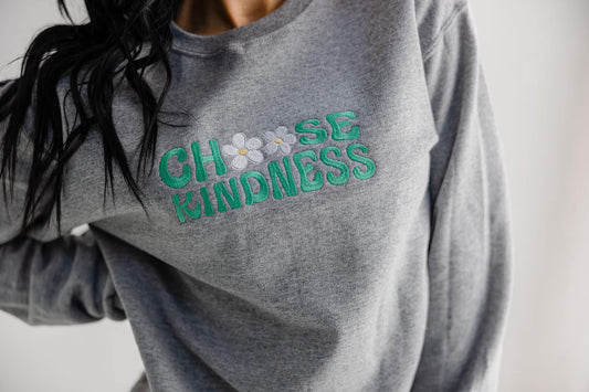 Choose Kindess Embroidered Crew