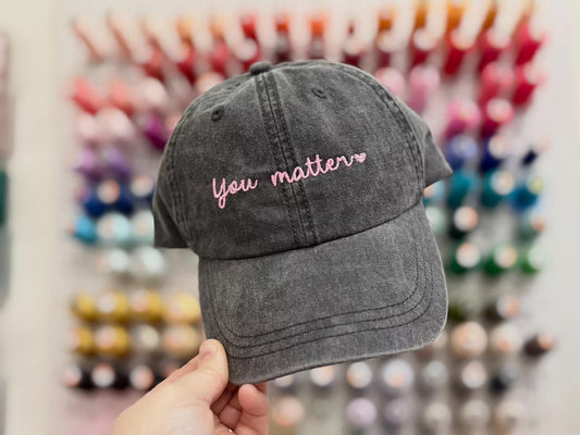 You Matter Embroidered Hat