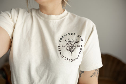 Consider How the Wildflowers Grow Embroidered Comfort Colors Tee