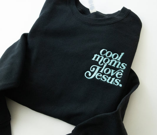 Cool Moms Love Jesus Embroidered Crew