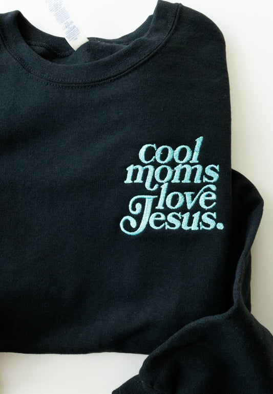 Cool Moms Love Jesus Embroidered Crew