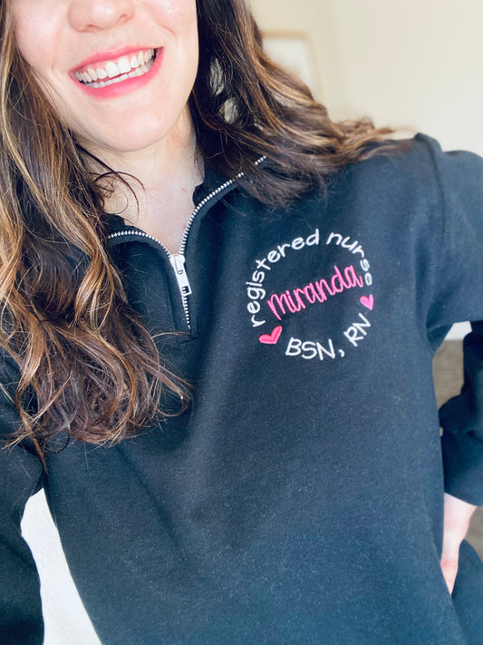 Personalized Nurse Embroidered Quarter Zip