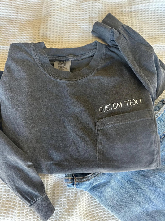 Custom Text Embroidered Long Sleeve Pocket Tee