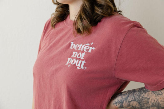 Better Not Pout Comfort Colors Crewneck Tee