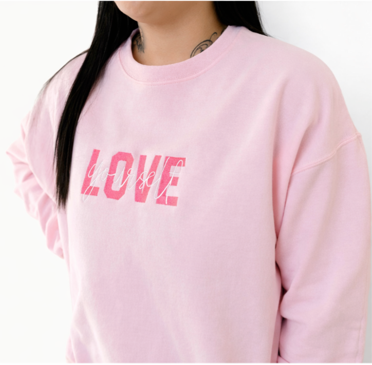 Love Yourself Embroidered Crew
