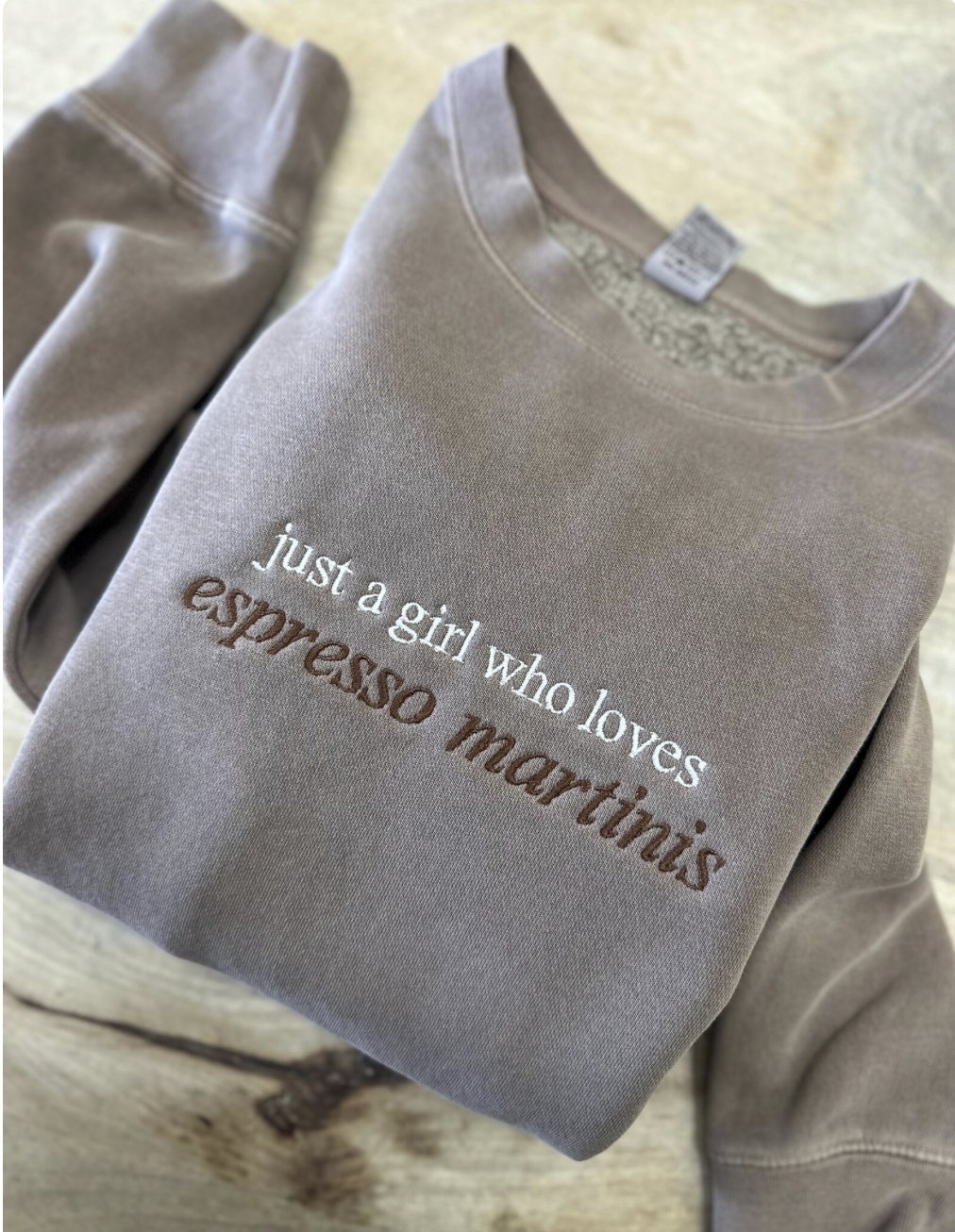 I'm Literally Just a Girl (Espresso Martini) Crewneck