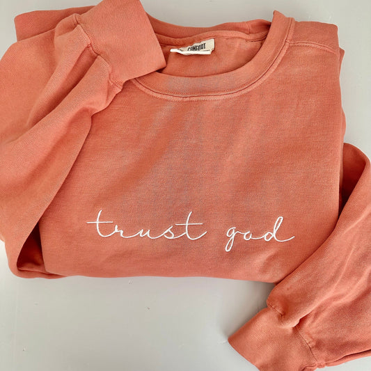 Trust God Embroidered Comfort Colors Crewneck Sweatshirt - Sweater Pullover - Faith Apparel - Custom Crew