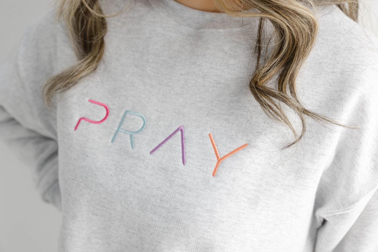 Embroidered PRAY Sweatshirt - Womens Christian Sweater - Multicolor Minimal Sweatshirt - Faith Based Apparel Crewneck Sweatshirt for Women