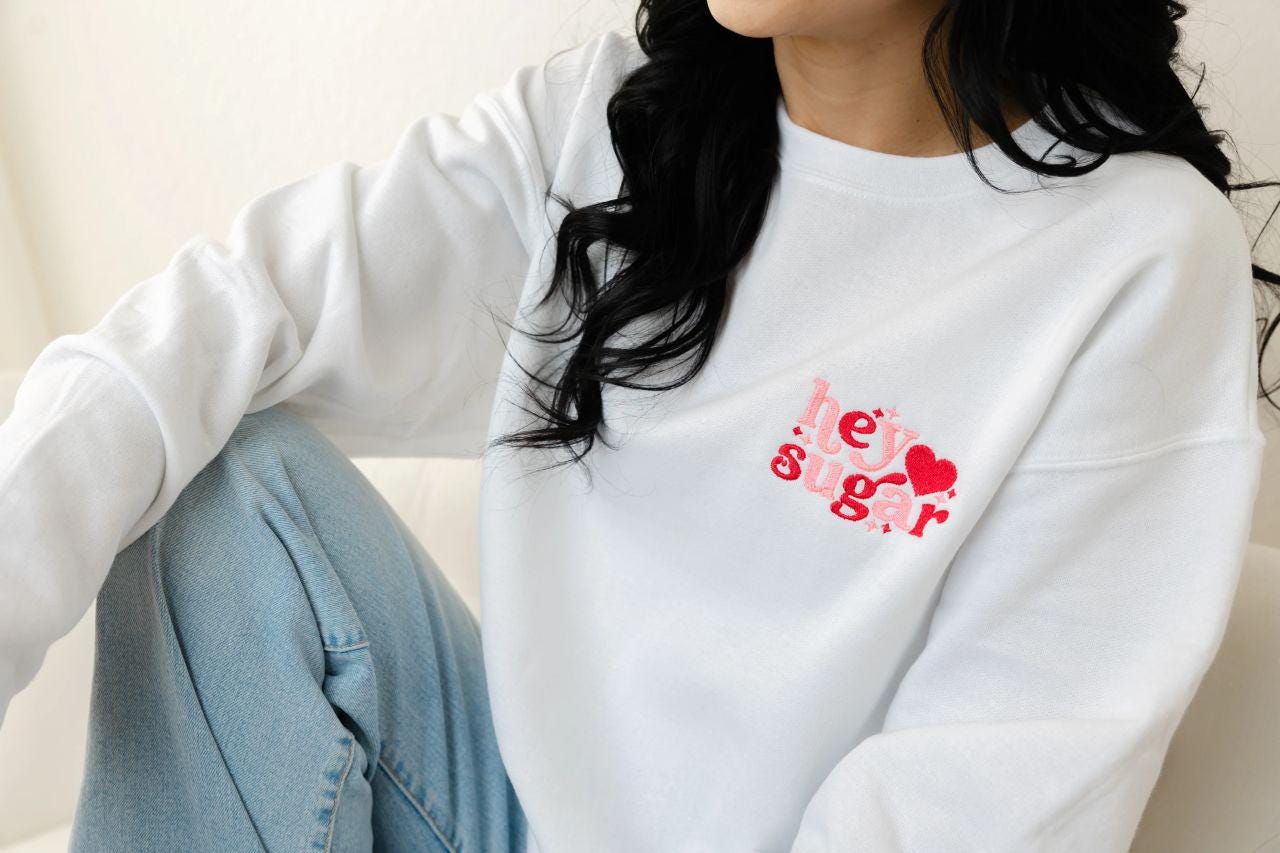 Embroidered Hey Sugar Sweatshirt - Jerzees Crewneck - Valentines Day Sweatshirt - Girly Sweater - Retro Print