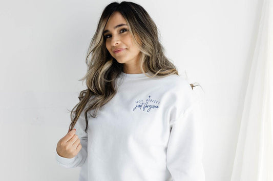 Embroidered Not Perfect Just Forgiven Sweatshirt - Womens Christian Sweater - Minimal Sweatshirt - Faith Based Crewneck Sweatshirt for Women