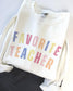 Favorite Teacher Sweatshirt- Girly Teacher Crewneck Sweater - Cute Colorful Teacher Gift - Teacher Appreciation Day Back to School Sweater