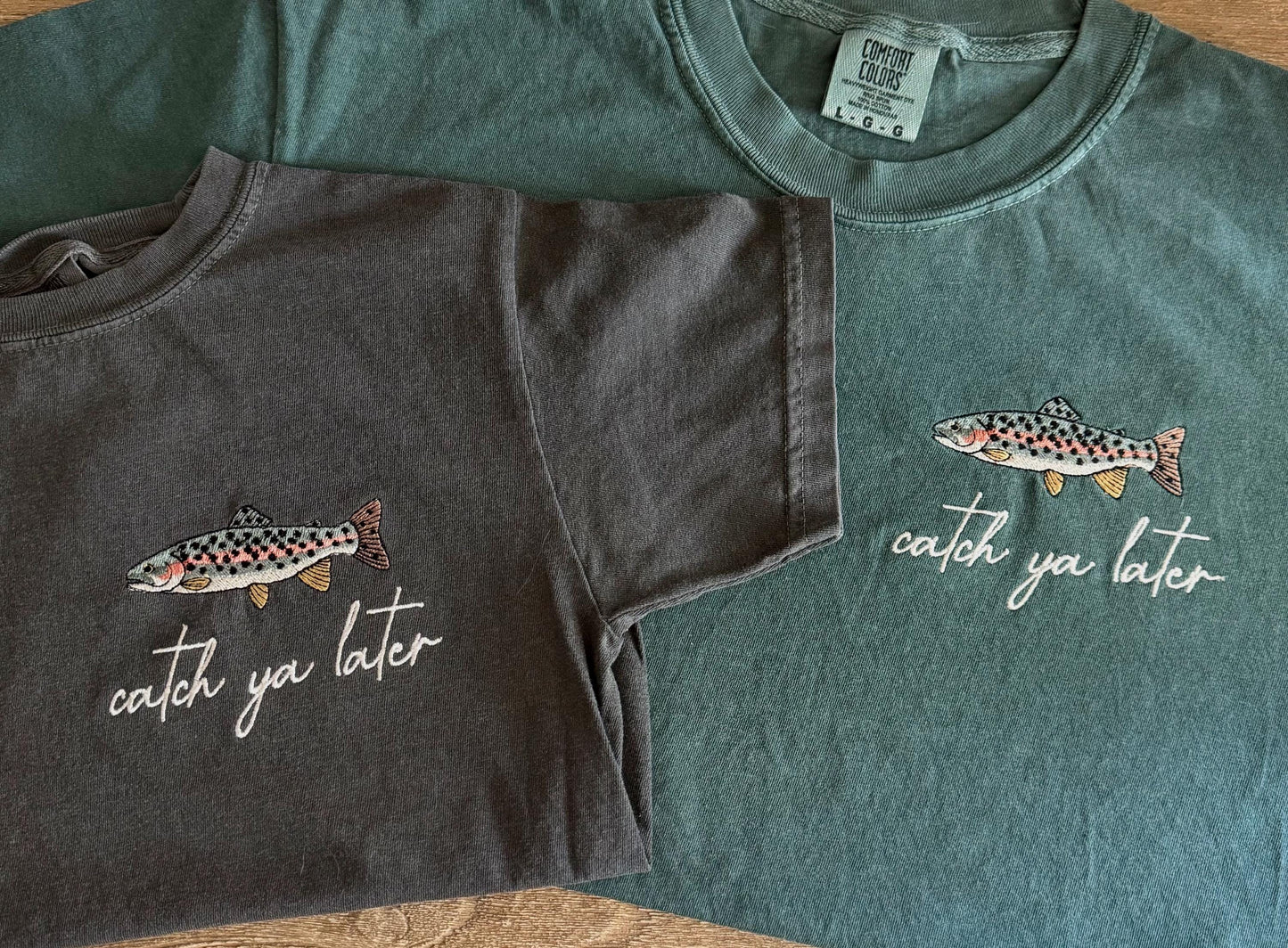 Catch Ya Later Embroidered Trout Tee - Fishing T Shirt - Mens Comfort Colors T Shirt - Fishing Lovers Shirt - Cool Fisher T Shirt